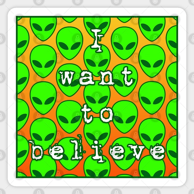 I Want to Believe Sticker by DemTeez